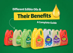 Different Edible Oils and Their Benefits: A Complete Guide